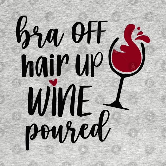 Bra off hair up wine poured by The Reluctant Pepper